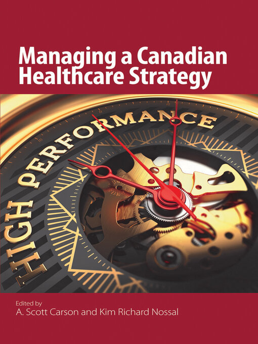 Title details for Managing a Canadian Healthcare Strategy by A. Scott Carson - Available